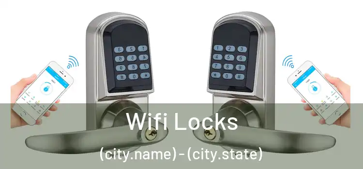 Wifi Locks (city.name) - (city.state)